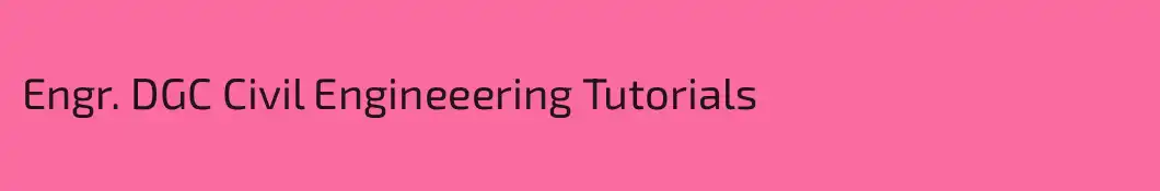 Engr. DGC Civil Engineeering Tutorials